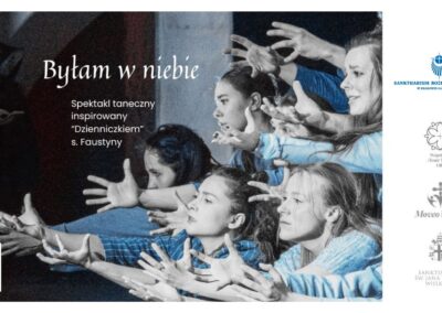Spektakl taneczny „Byłam w Niebie” w Krakowie – Łagiewnikach!